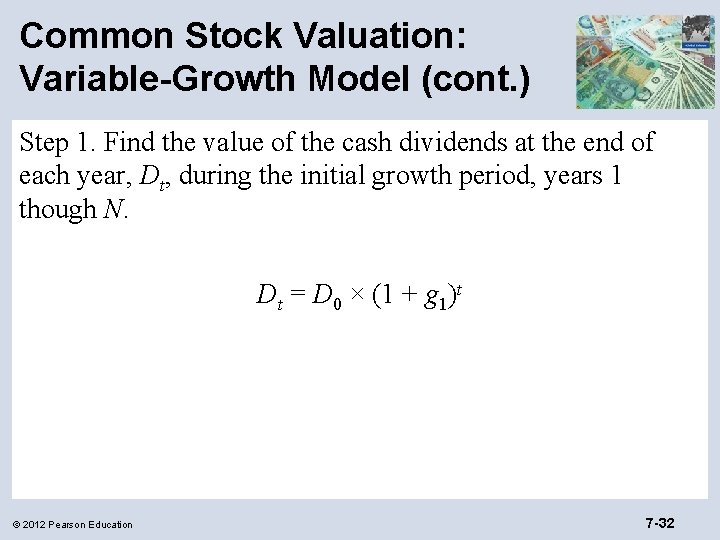 Common Stock Valuation: Variable-Growth Model (cont. ) Step 1. Find the value of the