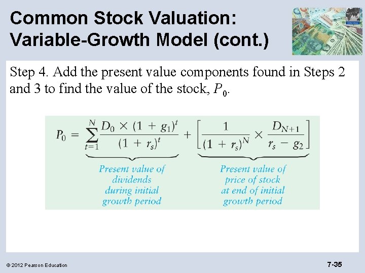 Common Stock Valuation: Variable-Growth Model (cont. ) Step 4. Add the present value components