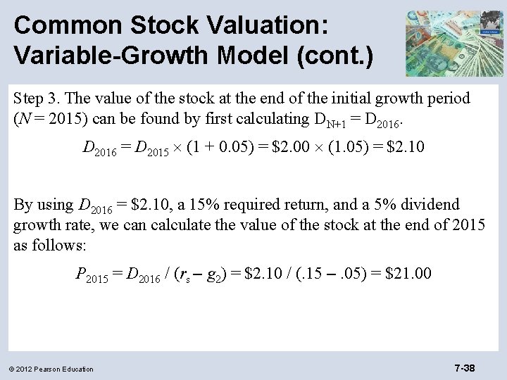 Common Stock Valuation: Variable-Growth Model (cont. ) Step 3. The value of the stock