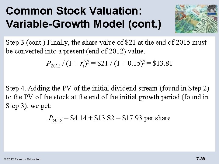 Common Stock Valuation: Variable-Growth Model (cont. ) Step 3 (cont. ) Finally, the share
