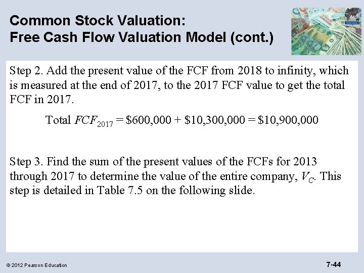 Common Stock Valuation: Free Cash Flow Valuation Model (cont. ) Step 2. Add the