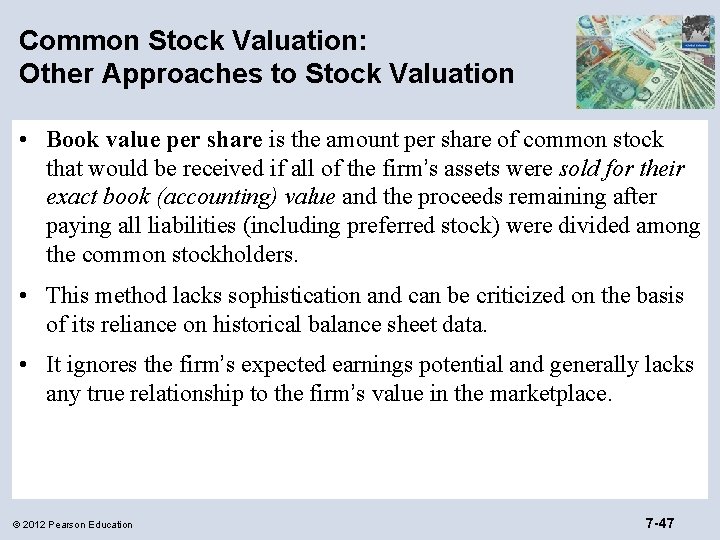 Common Stock Valuation: Other Approaches to Stock Valuation • Book value per share is