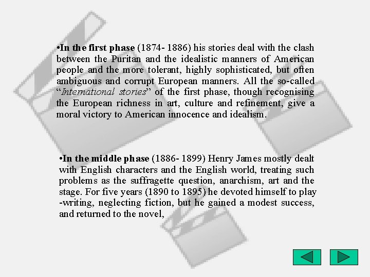  • In the first phase (1874 - 1886) his stories deal with the