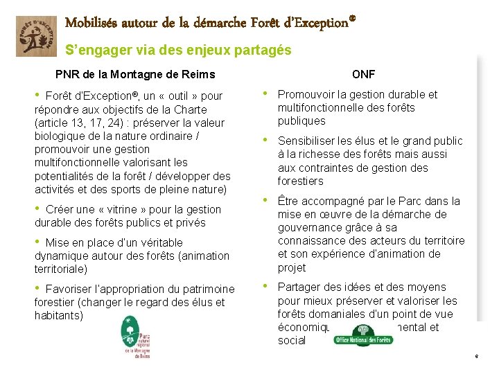 Mobilisés autour de la démarche Forêt d’Exception® S’engager via des enjeux partagés PNR de Mobilisés autour de la démarche Forêt d’Exception® S’engager via des enjeux partagés PNR de