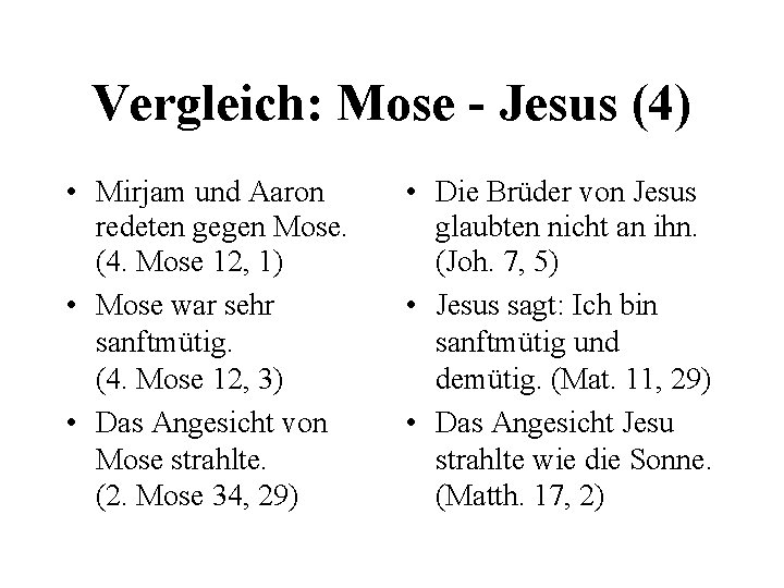Vergleich: Mose - Jesus (4) • Mirjam und Aaron redeten gegen Mose. (4. Mose