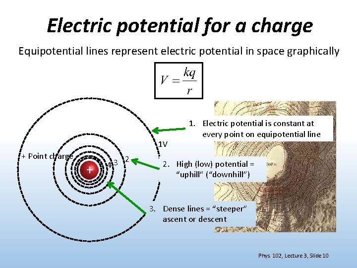 Electric potential for a charge Equipotential lines represent electric potential in space graphically 1