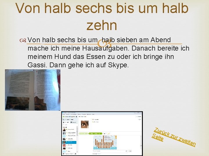 Von halb sechs bis um halb zehn Von halb sechs bis um halb sieben