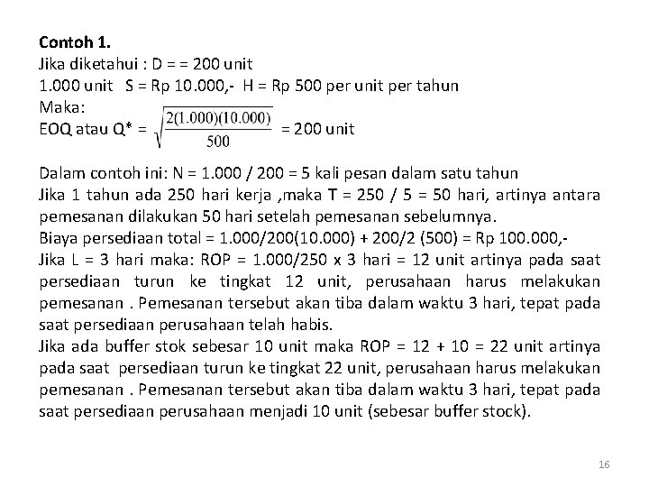  Contoh 1. Jika diketahui : D = = 200 unit 1. 000 unit