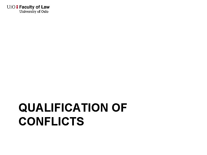 QUALIFICATION OF CONFLICTS 