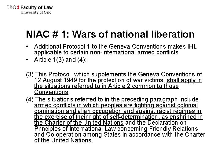 NIAC # 1: Wars of national liberation • Additional Protocol 1 to the Geneva