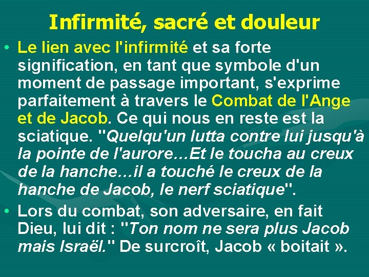 Infirmité, sacré et douleur • Le lien avec l'infirmité et sa forte signification, en