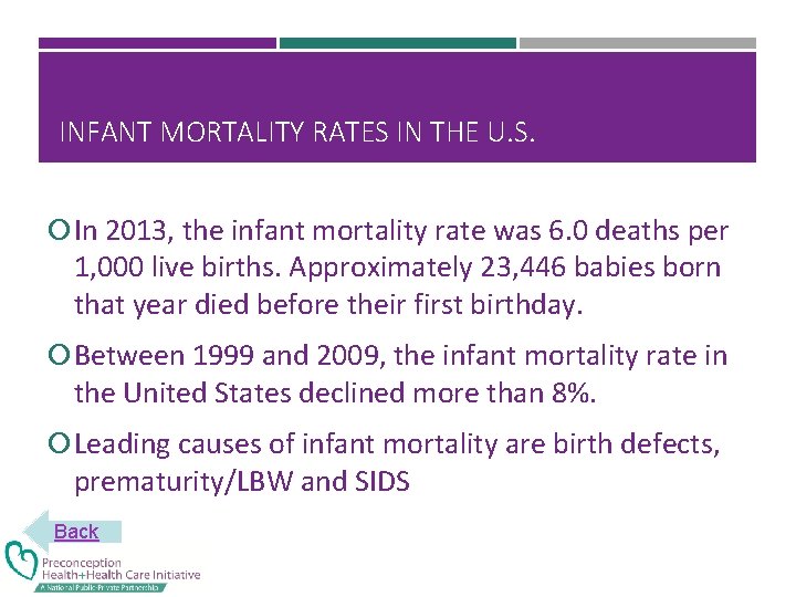 INFANT MORTALITY RATES IN THE U. S. In 2013, the infant mortality rate was