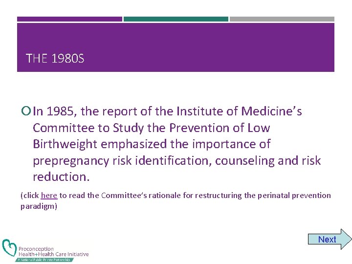 THE 1980 S In 1985, the report of the Institute of Medicine’s Committee to