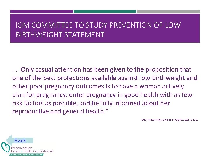 IOM COMMITTEE TO STUDY PREVENTION OF LOW BIRTHWEIGHT STATEMENT . . . Only casual