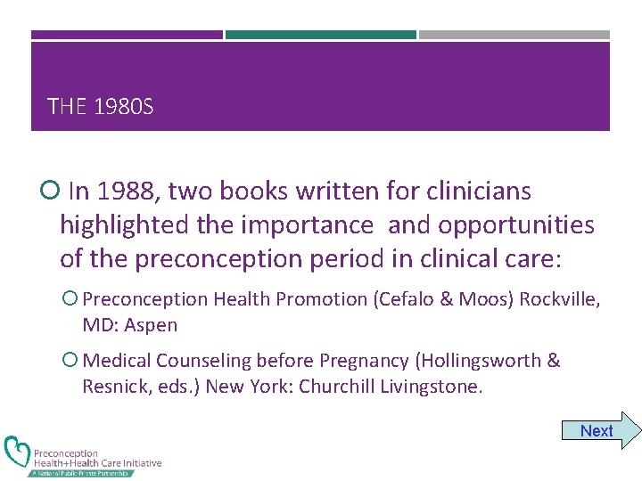 THE 1980 S In 1988, two books written for clinicians highlighted the importance and