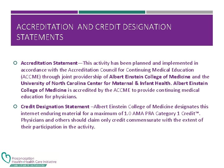ACCREDITATION AND CREDIT DESIGNATION STATEMENTS Accreditation Statement—This activity has been planned and implemented in