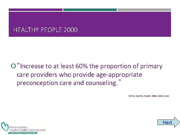 HEALTHY PEOPLE 2000 “Increase to at least 60% the proportion of primary care providers
