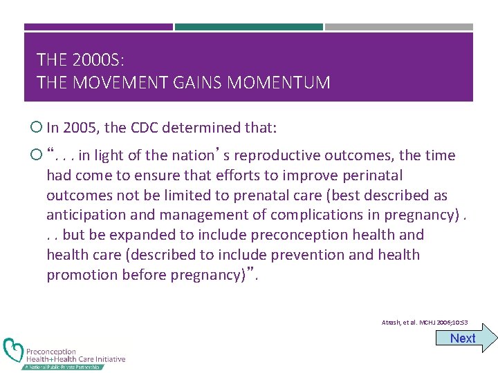 THE 2000 S: THE MOVEMENT GAINS MOMENTUM In 2005, the CDC determined that: “.