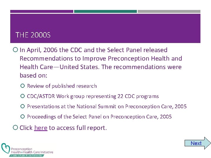 THE 2000 S In April, 2006 the CDC and the Select Panel released Recommendations