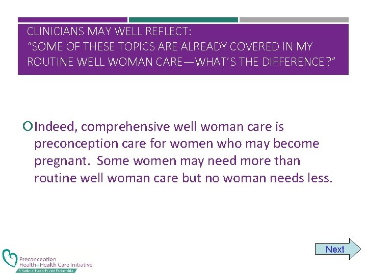 CLINICIANS MAY WELL REFLECT: “SOME OF THESE TOPICS ARE ALREADY COVERED IN MY ROUTINE