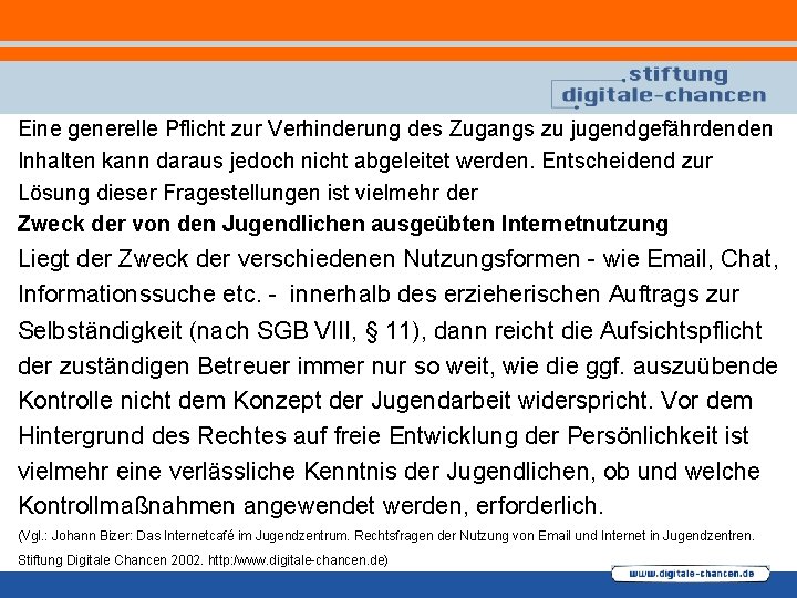 Eine generelle Pflicht zur Verhinderung des Zugangs zu jugendgefährdenden Inhalten kann daraus jedoch nicht