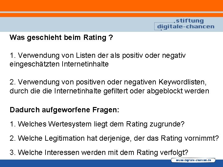 Was geschieht beim Rating ? 1. Verwendung von Listen der als positiv oder negativ