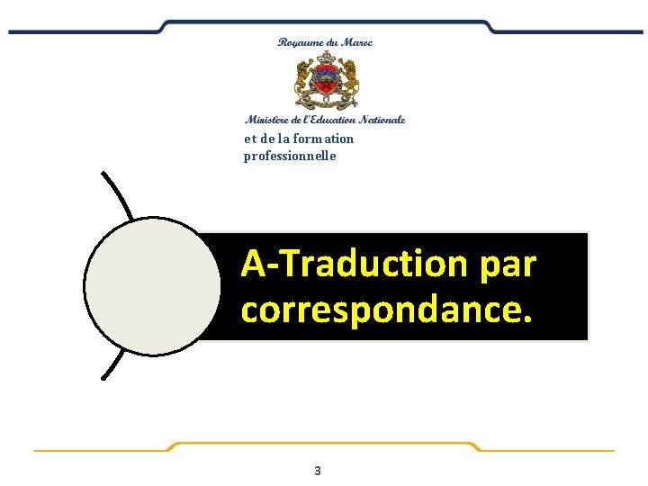 e t de la formation professionnelle A-Traduction par correspondance. 3 