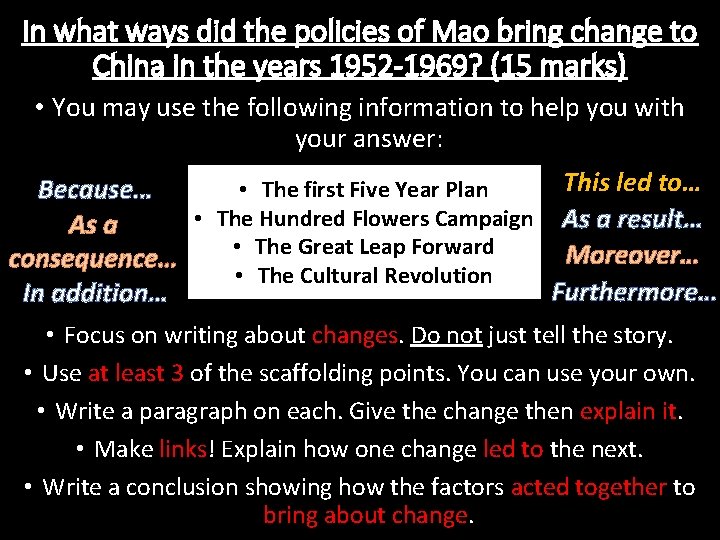 In what ways did the policies of Mao bring change to China in the