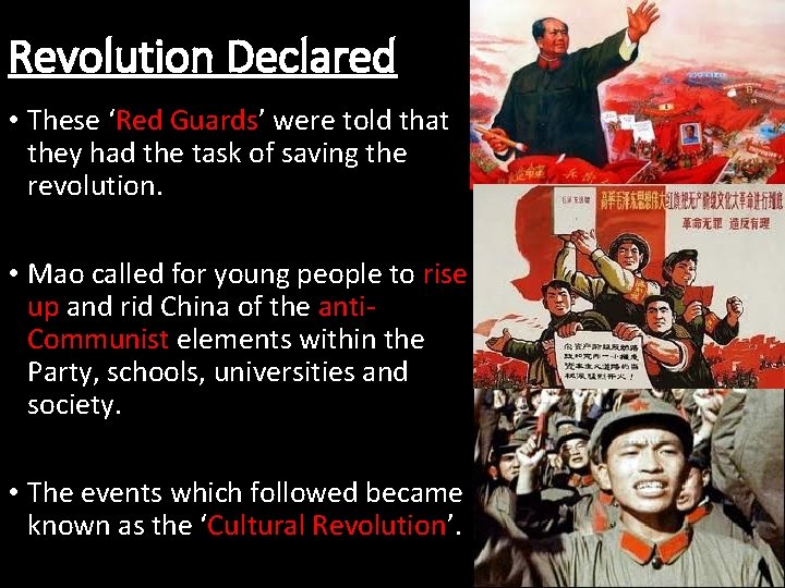 Revolution Declared • These ‘Red Guards’ were told that they had the task of
