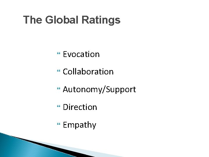 The Global Ratings Evocation Collaboration Autonomy/Support Direction Empathy 