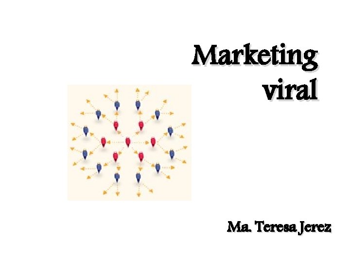Marketing viral Ma. Teresa Jerez 