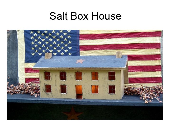 Salt Box House 