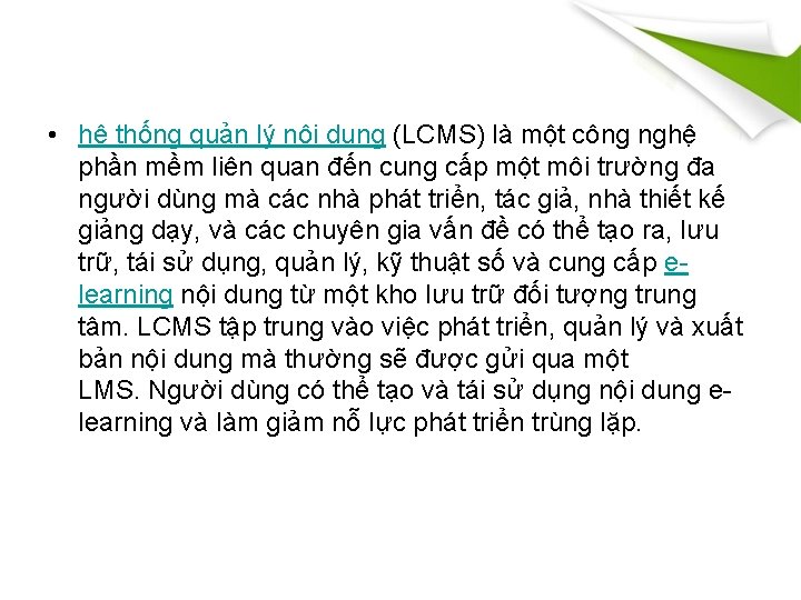  • hệ thống quản lý nội dung (LCMS) là một công nghệ phần