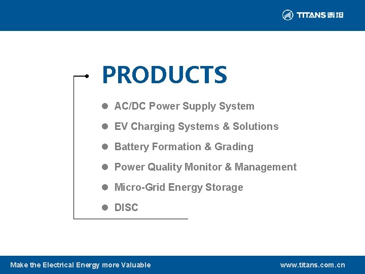 PRODUCTS l AC/DC Power Supply System l EV Charging Systems & Solutions l Battery