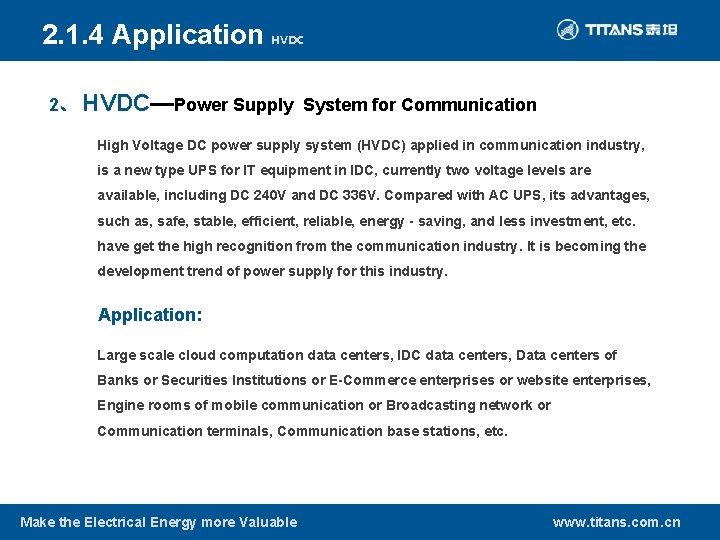 2. 1. 4 Application HVDC 2、 HVDC—Power Supply System for Communication High Voltage DC