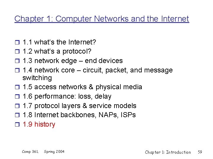 Chapter 1: Computer Networks and the Internet r 1. 1 what’s the Internet? r