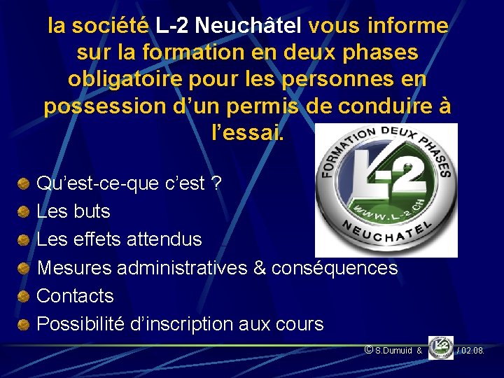 la société L-2 Neuchâtel vous informe sur la formation en deux phases obligatoire pour