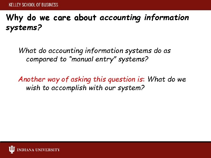 Why do we care about accounting information systems? What do accounting information systems do