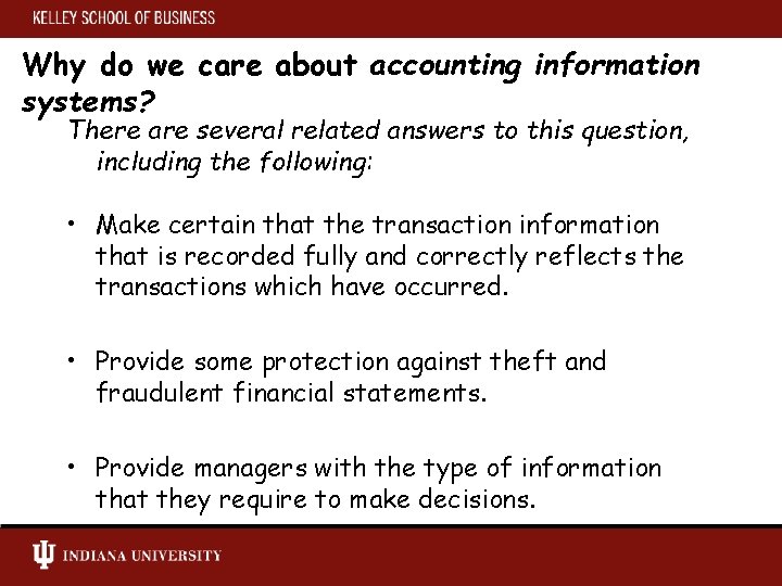 Why do we care about accounting information systems? There are several related answers to