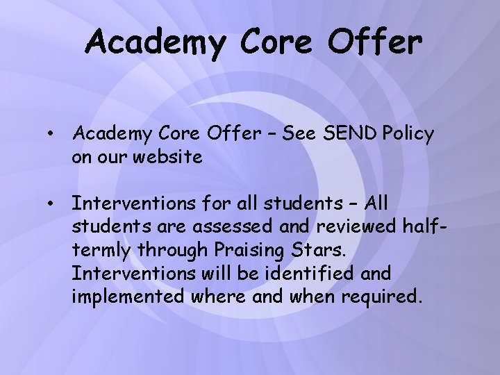 Academy Core Offer • Academy Core Offer – See SEND Policy on our website