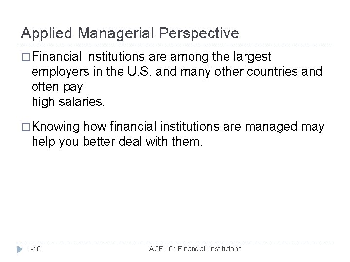 Applied Managerial Perspective � Financial institutions are among the largest employers in the U.