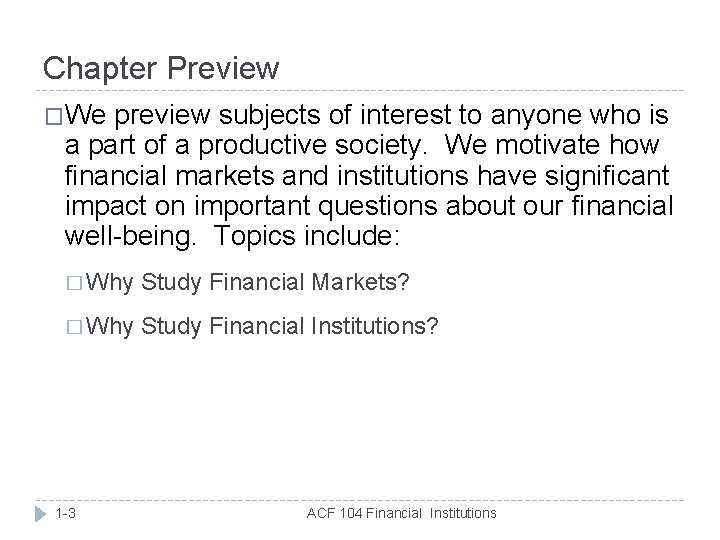 Chapter Preview �We preview subjects of interest to anyone who is a part of