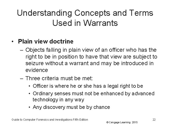 Understanding Concepts and Terms Used in Warrants • Plain view doctrine – Objects falling