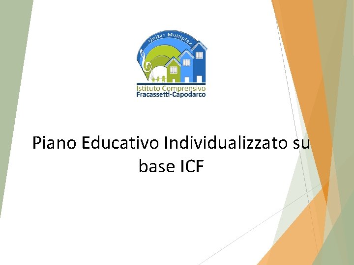 Piano Educativo Individualizzato su base ICF 