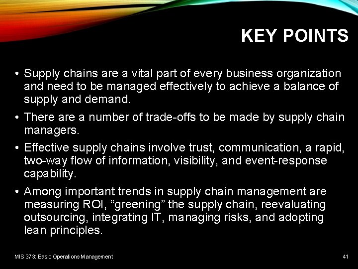 KEY POINTS • Supply chains are a vital part of every business organization and