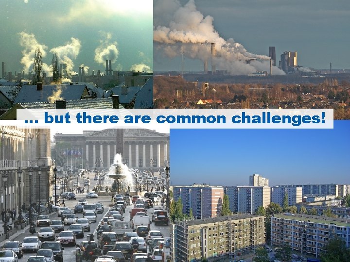  … but there are common challenges! EUROPEAN COMMISSION | 5 