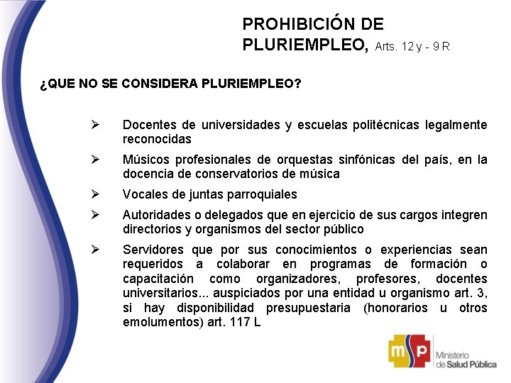 PROHIBICIÓN DE PLURIEMPLEO, Arts. 12 y - 9 R ¿QUE NO SE CONSIDERA PLURIEMPLEO?