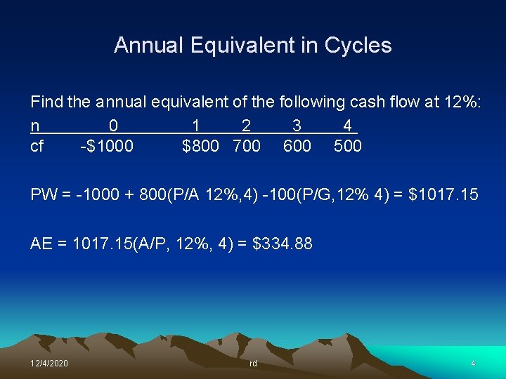 Annual Equivalent in Cycles Find the annual equivalent of the following cash flow at Annual Equivalent in Cycles Find the annual equivalent of the following cash flow at