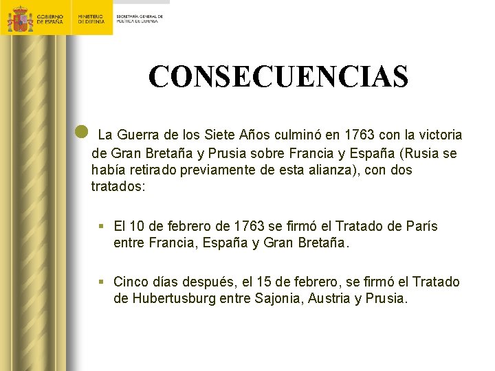 LA GUERRA DE LOS SIETE AOS Historia de