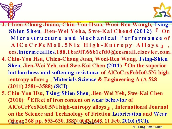 3. Chien-Chang Juana, Chin-You Hsua, Woei-Ren Wangb, Tsing. Shien S h e u, Jien-Wei